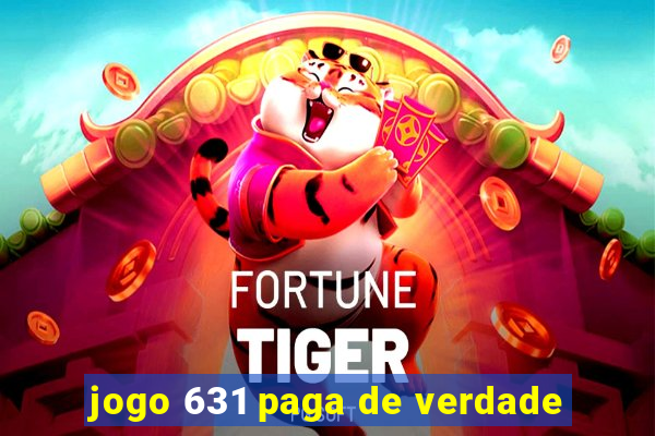 jogo 631 paga de verdade